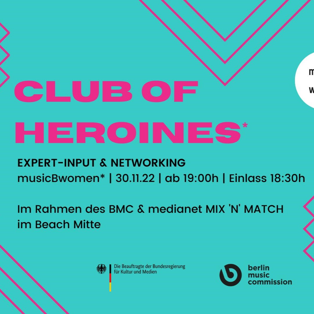 Club of Heroines* von musicBwomen* am 30.11.202 | Berlin